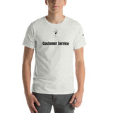 Customer Service Unisex T-Shirt