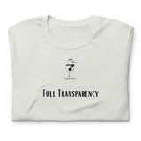 Full Transparency Unisex T-Shirt