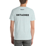 Detainee Unisex T-Shirt