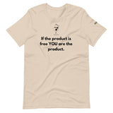 You Are The Product Unisex T-Shirt