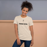 Customer Service Unisex T-Shirt