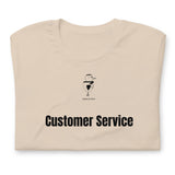 Customer Service Unisex T-Shirt