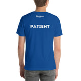 Patient  Unisex T-Shirt