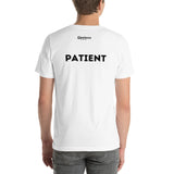 Patient Unisex T-Shirt